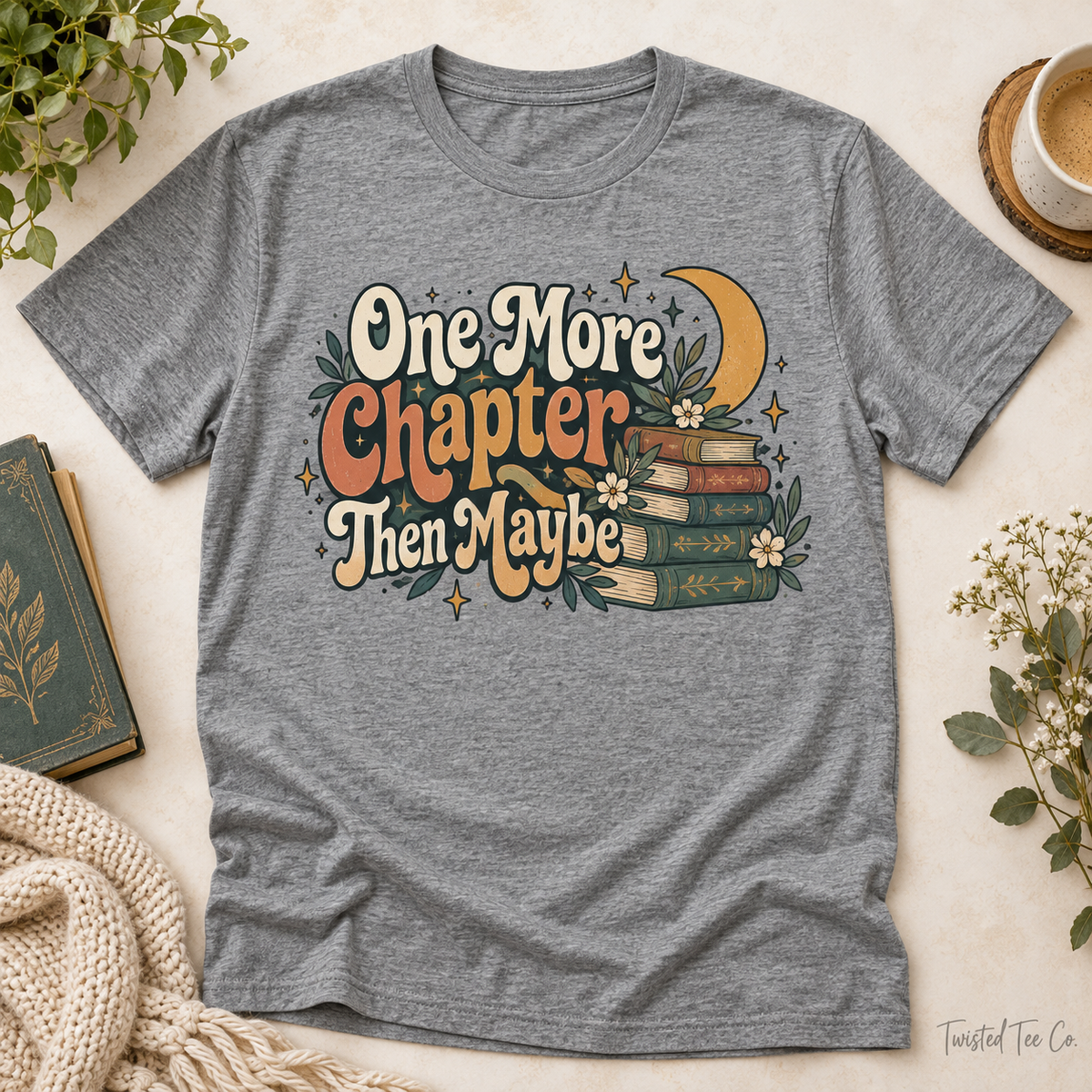 One More Chapter Then Maybe tee mockup