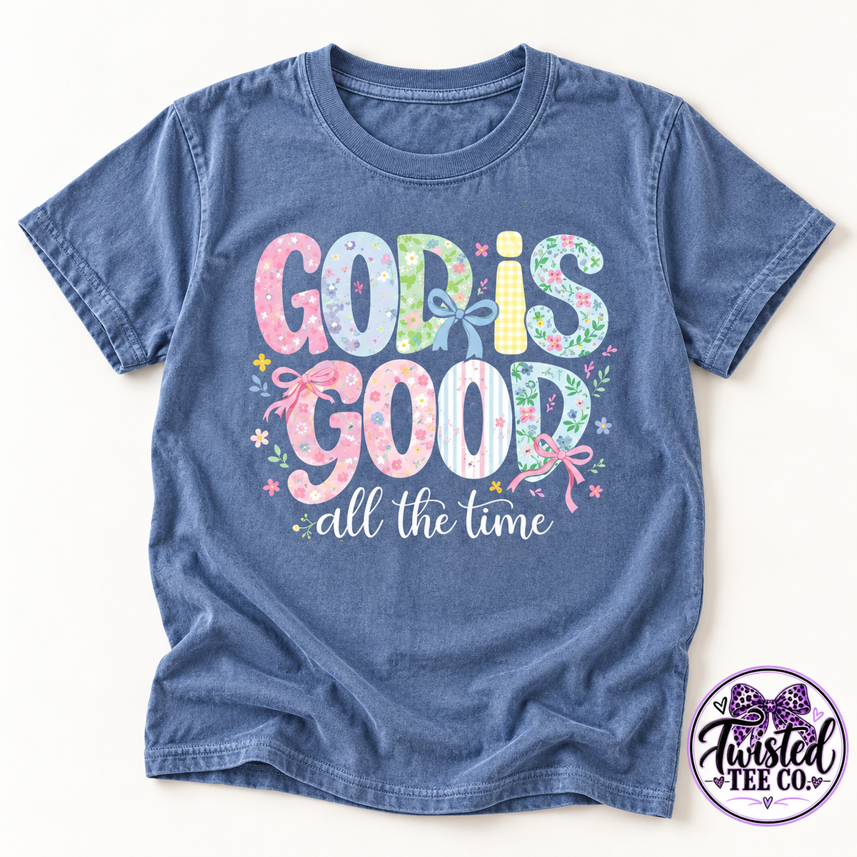 God Is Good All the Time — Pastel Floral
