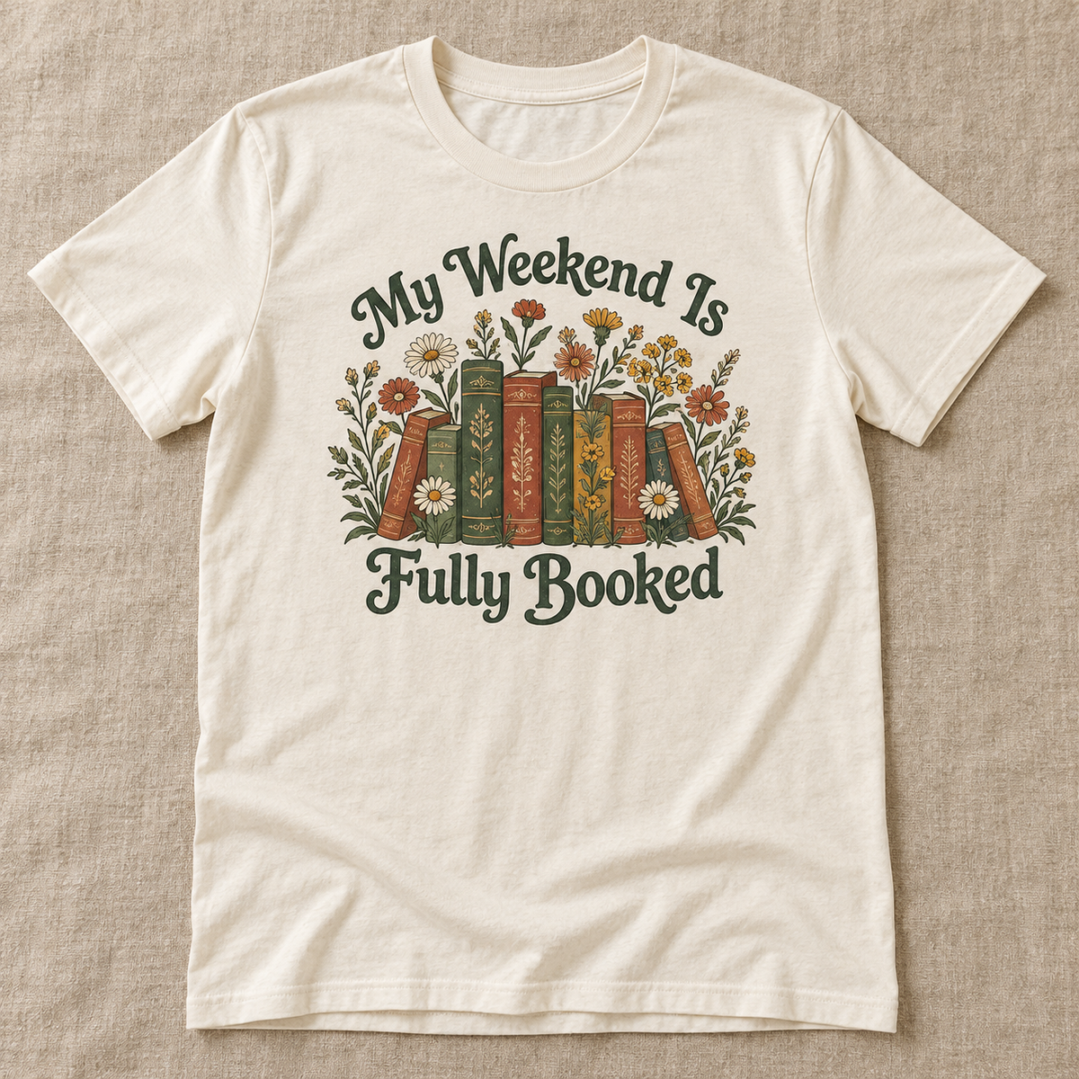 My Weekend Is Fully Booked tee shown in Natural