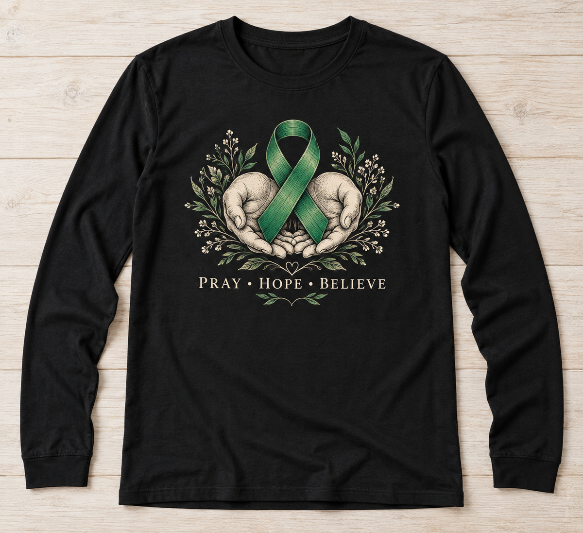 Pray — Hope — Believe green ribbon kidney awareness long sleeve tee