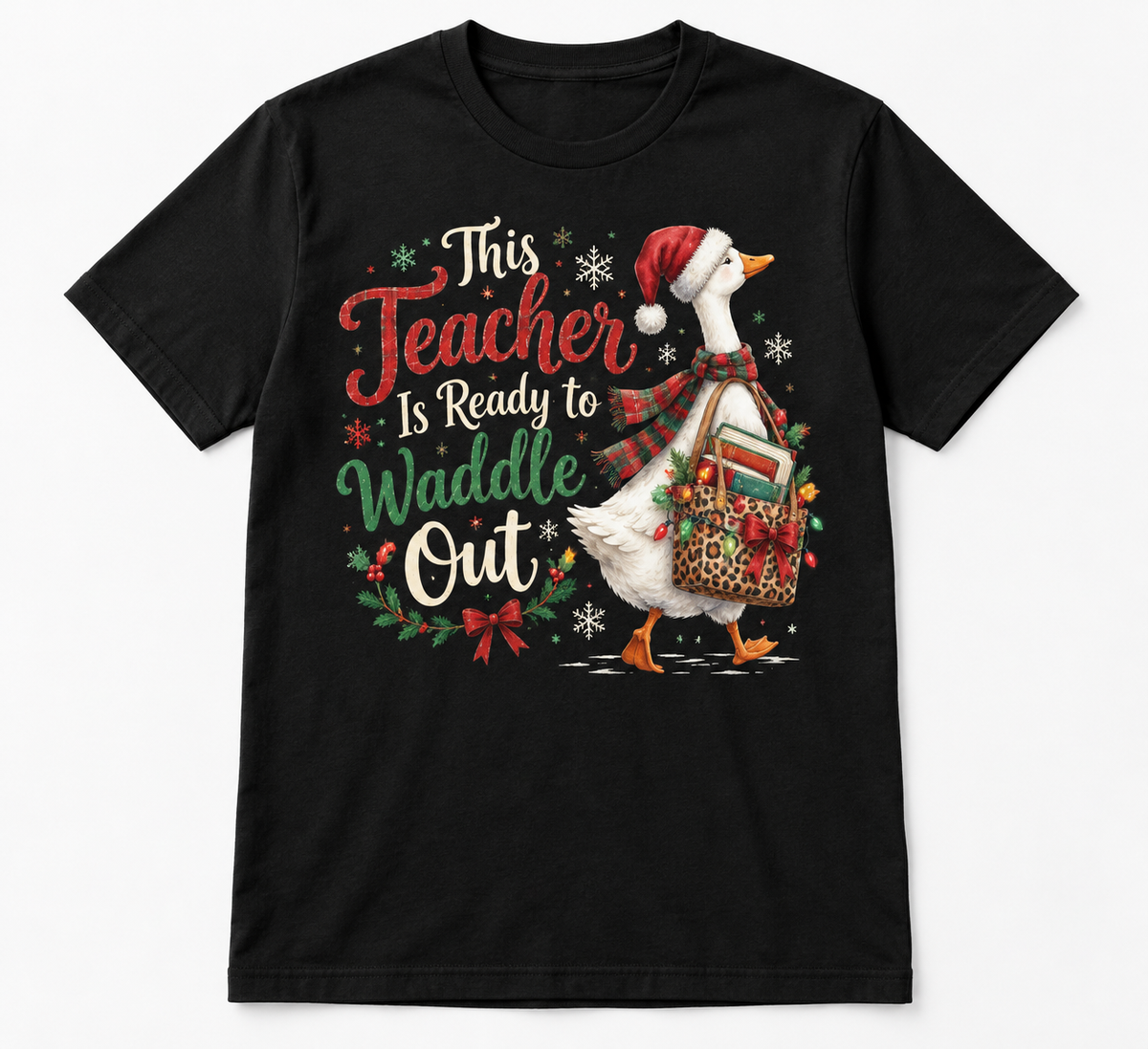 This Teacher Is Ready to Waddle Out — Goose Teacher Christmas Tee mockup