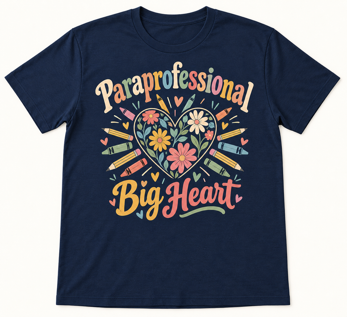 Paraprofessional Big Heart — School Staff Tee mockup