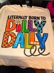 Literally Born to Dilly Dally