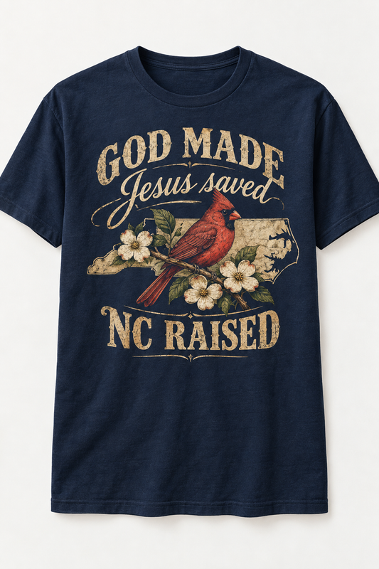 God Made, Jesus Saved, NC Raised — Cardinal