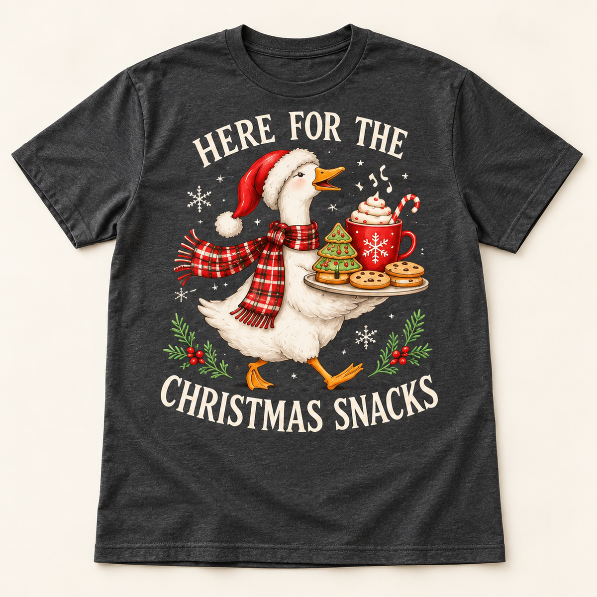 Here for the Christmas Snacks Goose – Charcoal full tee mockup