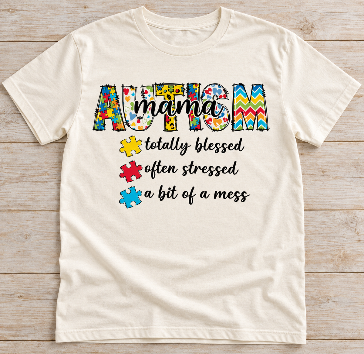 Autism Mama Blessed Stressed Tee on Natural