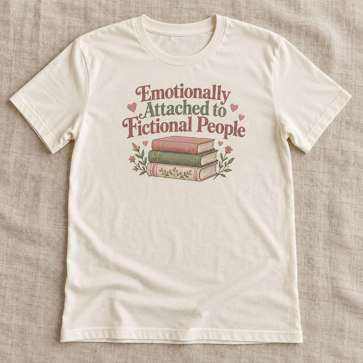 Emotionally Attached to Fictional People tee shown in Natural