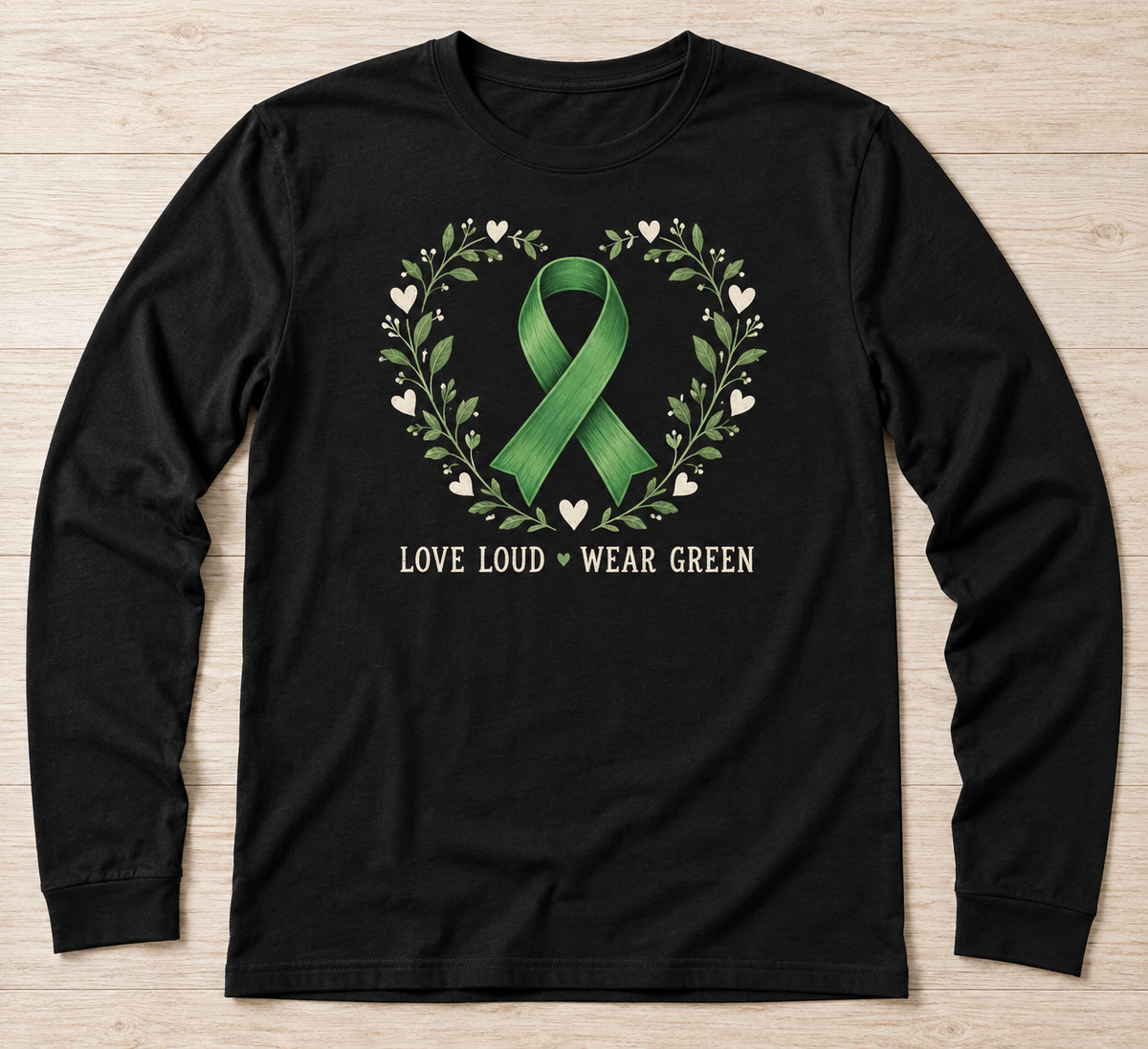 Love Loud — Wear Green green ribbon kidney awareness long sleeve tee