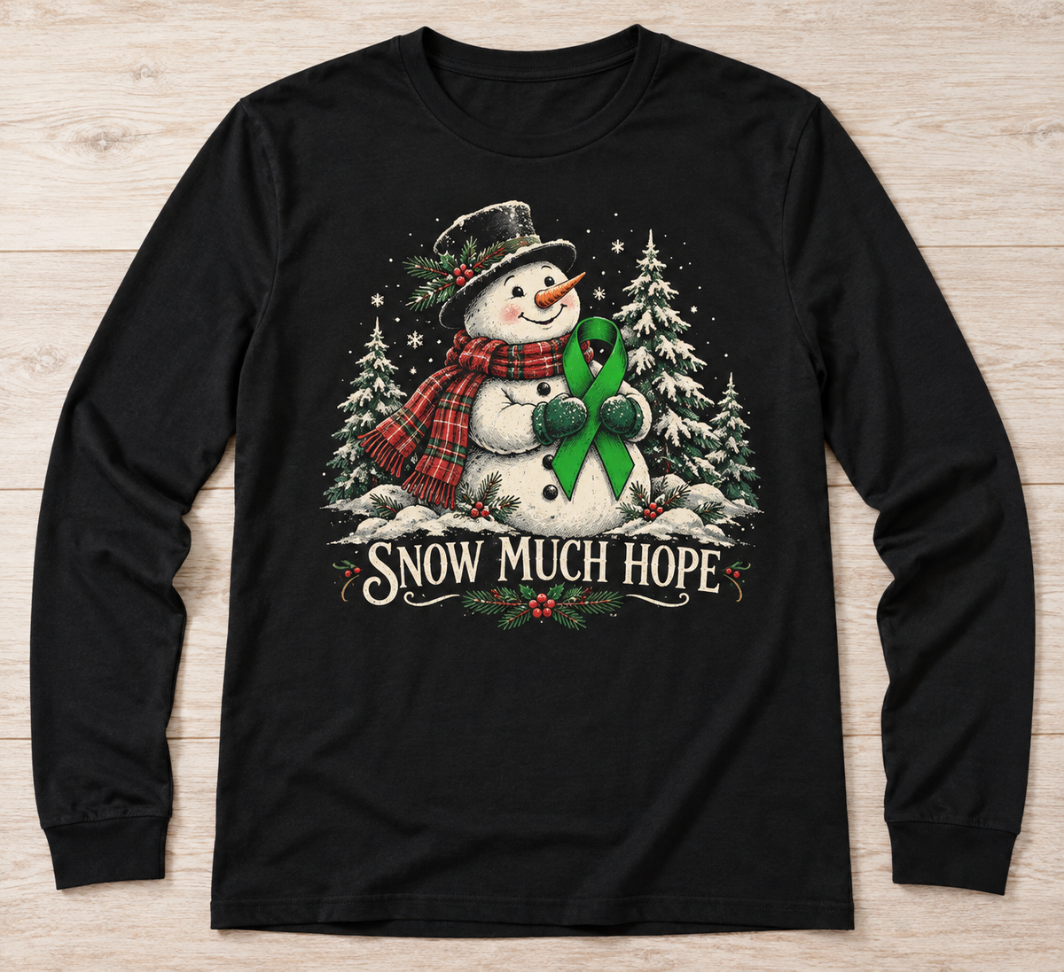Snow Much Hope green ribbon kidney awareness long sleeve tee