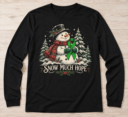 Snow Much Hope green ribbon kidney awareness long sleeve tee