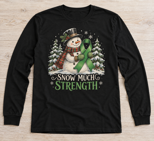 Snow Much Strength green ribbon kidney awareness long sleeve tee