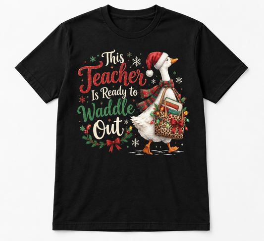 This Teacher Is Ready to Waddle Out — Goose Teacher Christmas Tee mockup