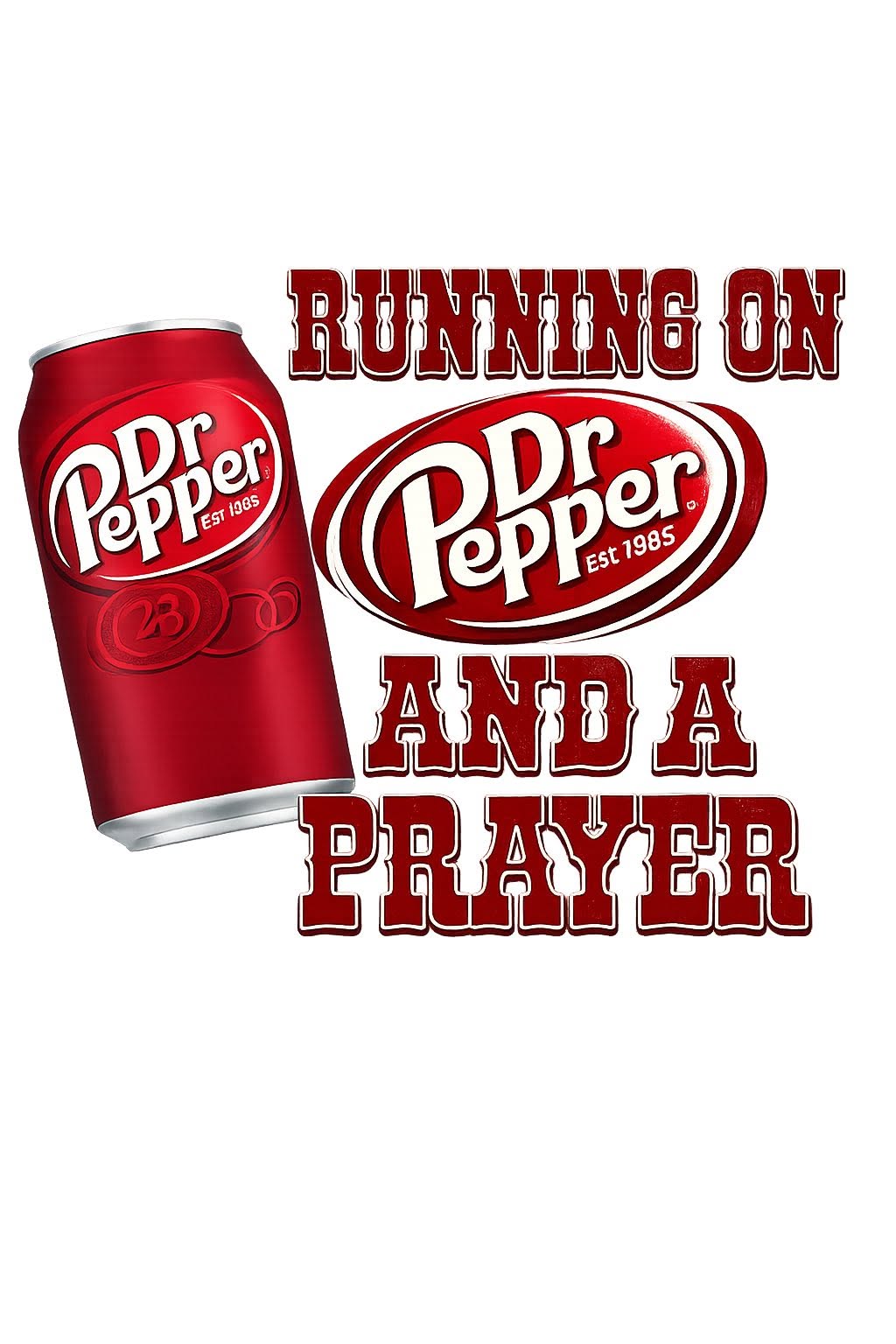 Running on Dr Pepper and a Prayer