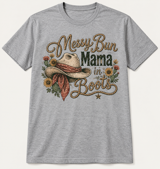 Messy Bun Mama in Boots tee mockup